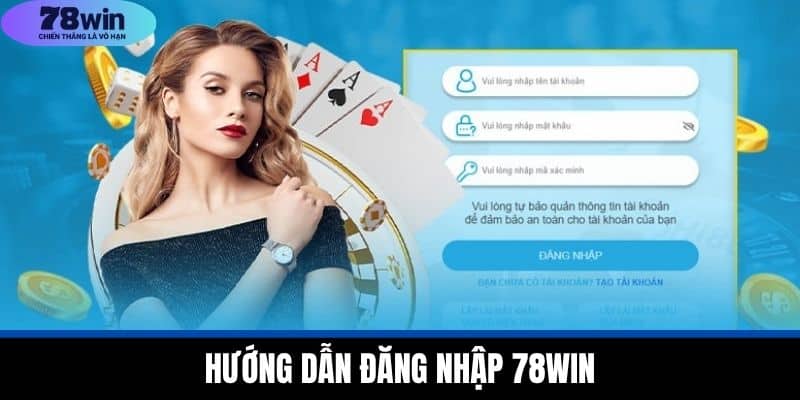 Đăng Nhập 78WIN - Kinh Nghiệm Cho Người Mới Bắt Đầu 1 Hướng Dẫn Đăng Nhập 78WIN