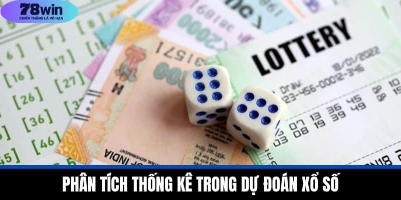 Dự Đoán Xổ Số Tại 78WIN - Phương Pháp và Bước Tiến Mới 3 Phân Tích Thống Kê Trong Dự Đoán Xổ Số