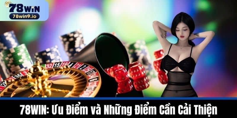 78WIN: Link Mới Nhất 2025 | Cá Cược Online An Toàn & Uy Tín 10 78WIN: Ưu Điểm và Những Điểm Cần Cải Thiện